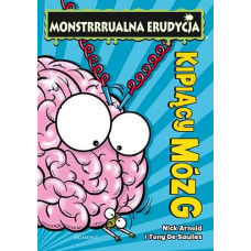 Monstrualna erudycja. Kipiący mózg